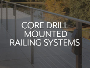 Core Drill Mounted Railing Systems